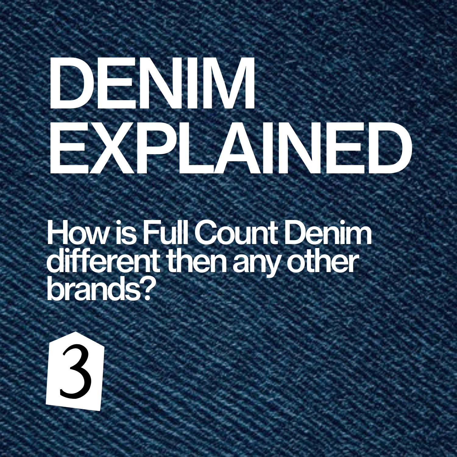 Denim Explained: Fullcount Denim