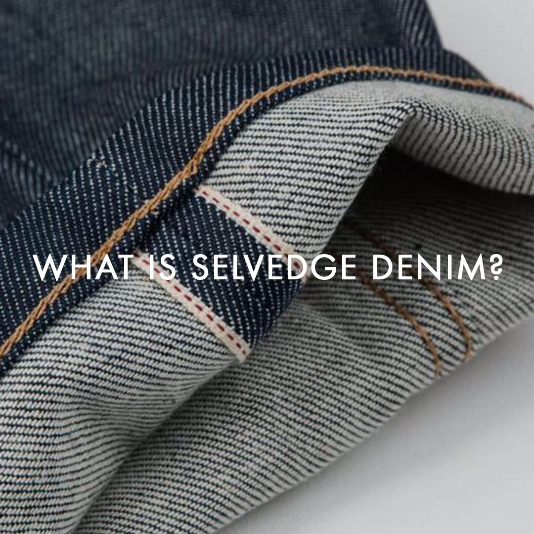 What is Selvedge Denim? - Danali - Winnipeg, Canada