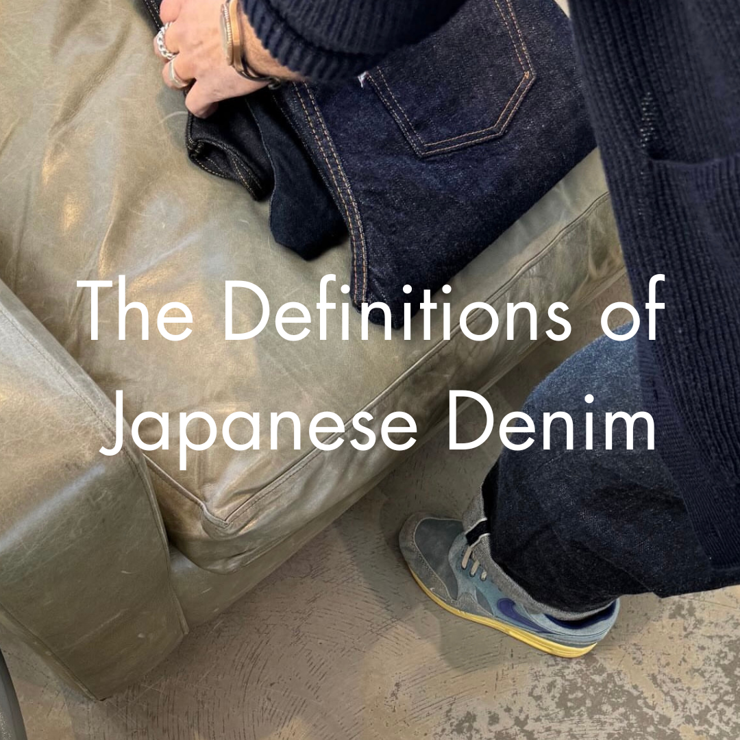 Definitions of Japanese Denim - Danali